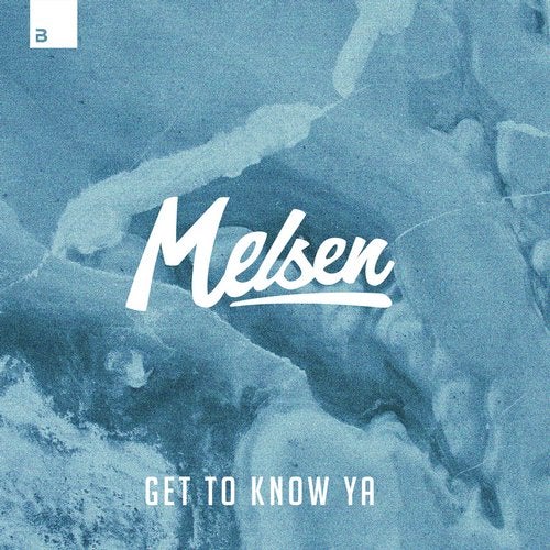 Melsen - Get To Know Ya (Extended Mix)