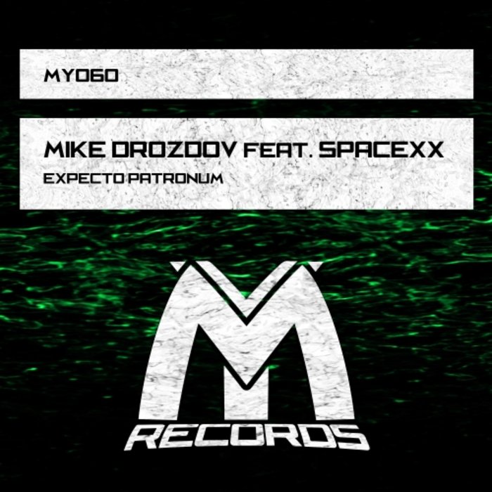 Mike Drozdov Feat. Spacexx - Expecto Patronum (Original Mix)