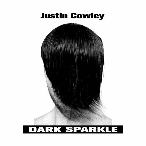 Justin Cowley - Dark Sparkle (Original Mix)