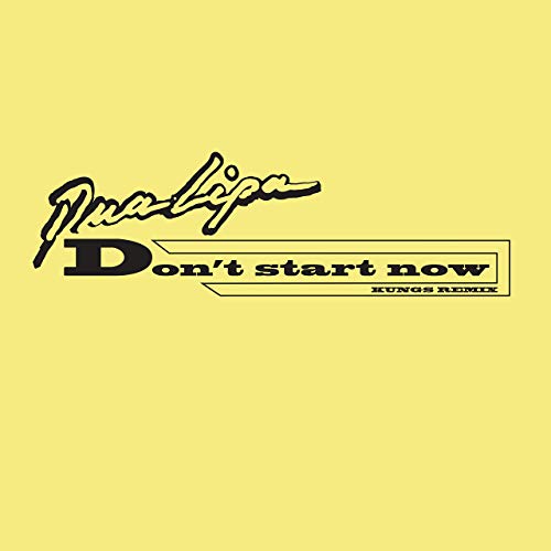 Dua Lipa - Don't Start Now (Kungs Extended Mix)