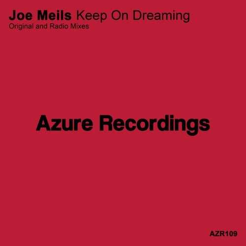 Joe Meils - Keep On Dreaming (Original Mix)