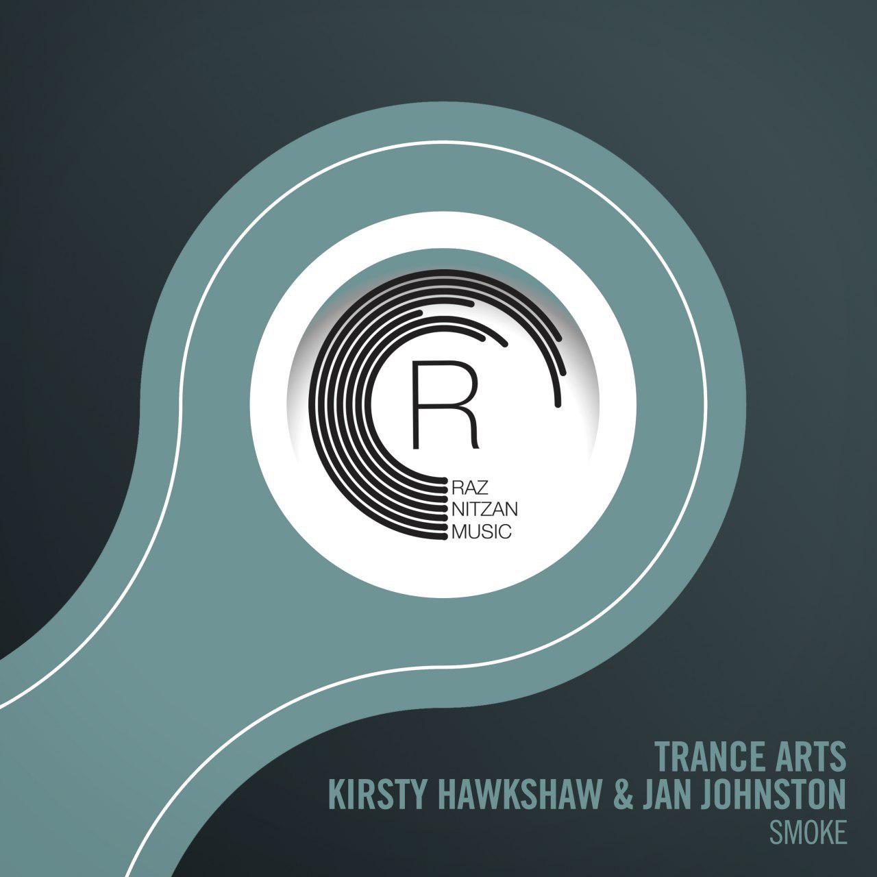 Trance Arts, Kirsty Hawkshaw & Jan Johnston - Smoke (Extended Mix)