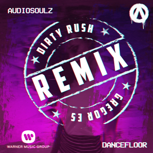 Audiosoulz - Dancefloor (Dirty Rush & Gregor Es Remix)