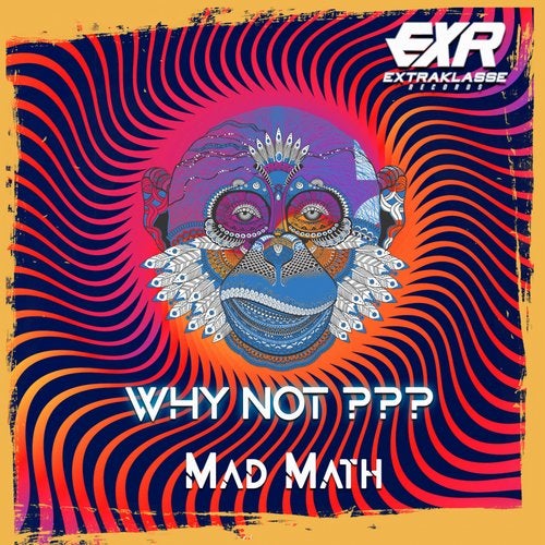 Mad Math - Why Not??? (Original Mix)