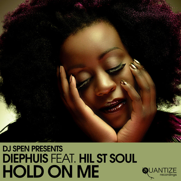 Diephuis, Hil St Soul - Hold On Me