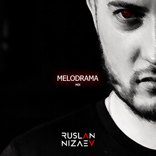 Ruslan Nizaev - Melodrama