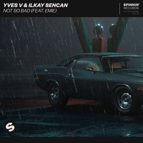 Yves V & Ilkay Sencan, Emie - Not So Bad (Extended Mix)