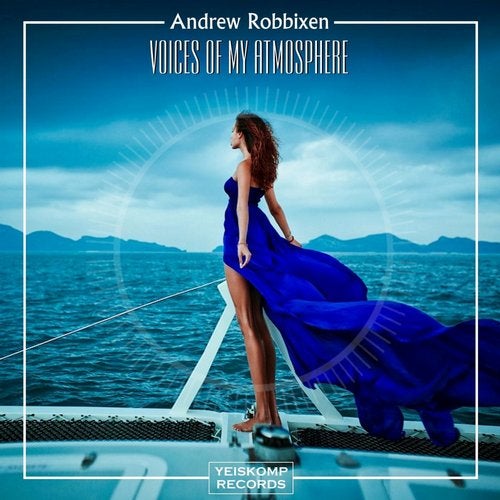 Andrew Robbixen - Voices Of My Atmosphere (Original Mix)