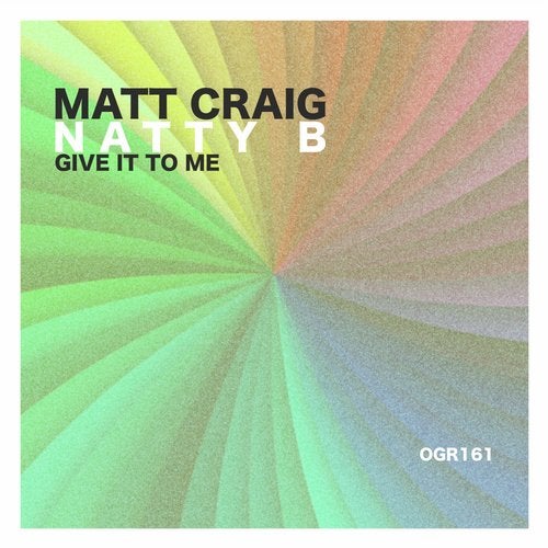 Matt Craig, Natty B - Give It To Me (Speed Garage Mix)