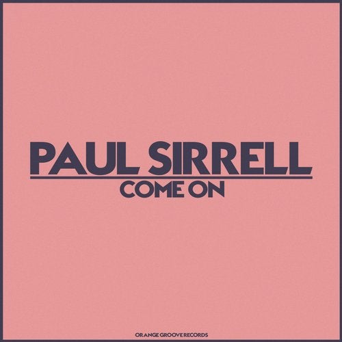 Paul Sirrell - Come On (Original Mix)