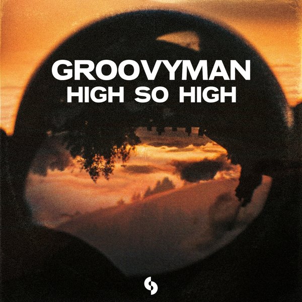 Groovyman - High So High (Extended Mix)