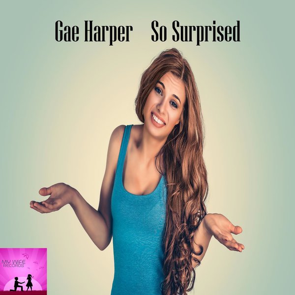 Gae Harper - So Surprised