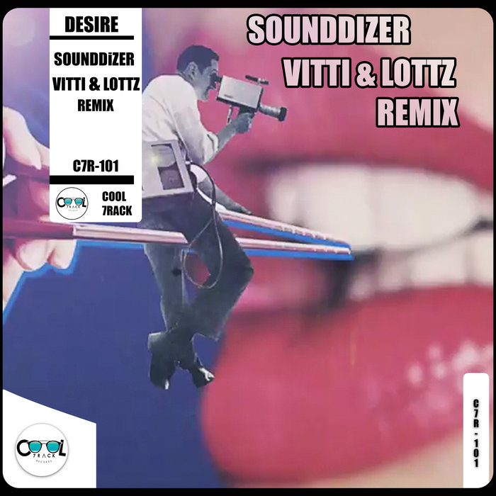 SounDDizer - Desire (Vitti & Lottz Remix)
