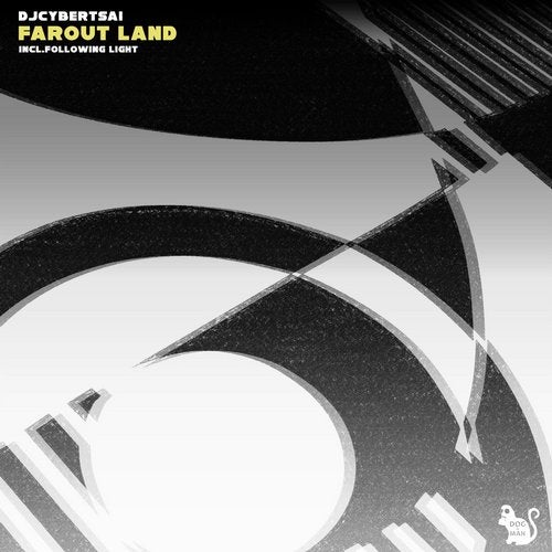 DJCybertsai - Farout Land (Following Light Remix)