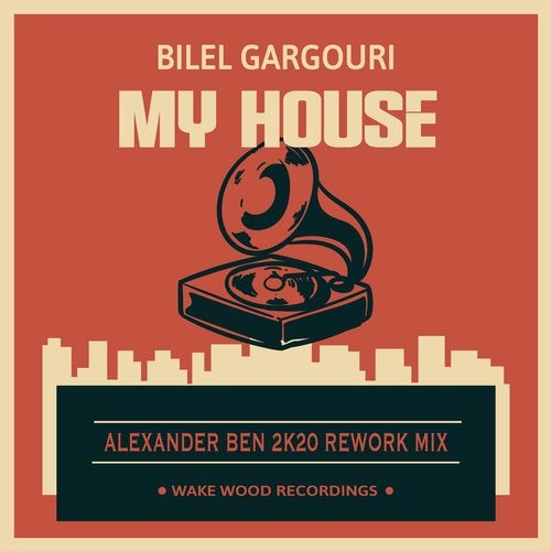 Bilel Gargouri - My House (Alexander Ben 2K20 Rework Mix)