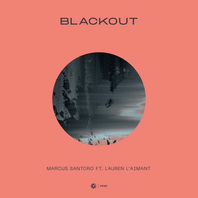 Marcus Santoro & Lauren L'aimant - Blackout (Extended Mix)