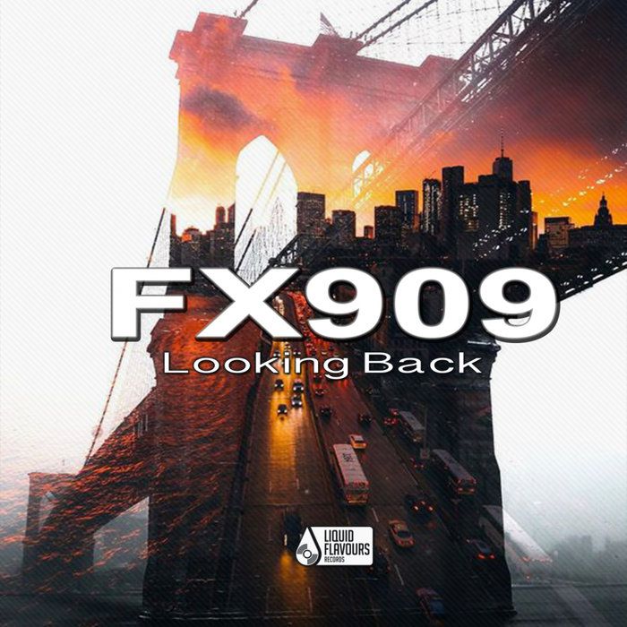 FX909 - Looking Back (Original Mix)