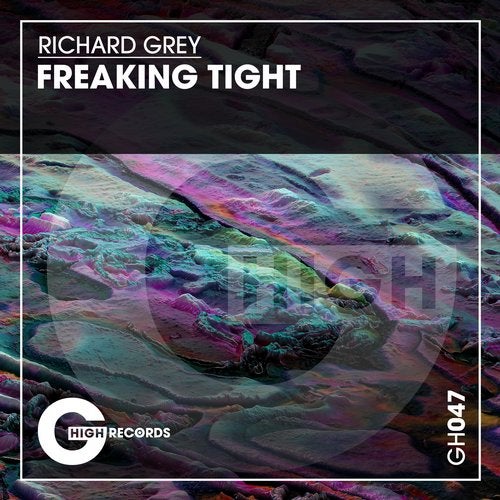 Richard Grey - Freakin Tight (Original Mix)