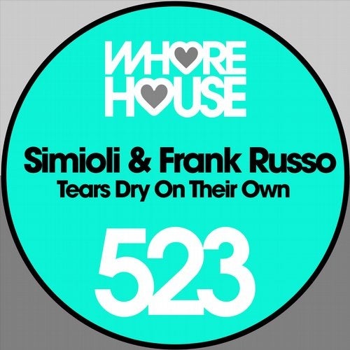 Simioli, Frank Russo - Tears Dry On Their Own (Original Mix)