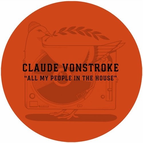Claude VonStroke - All My People In The House (Original Mix)