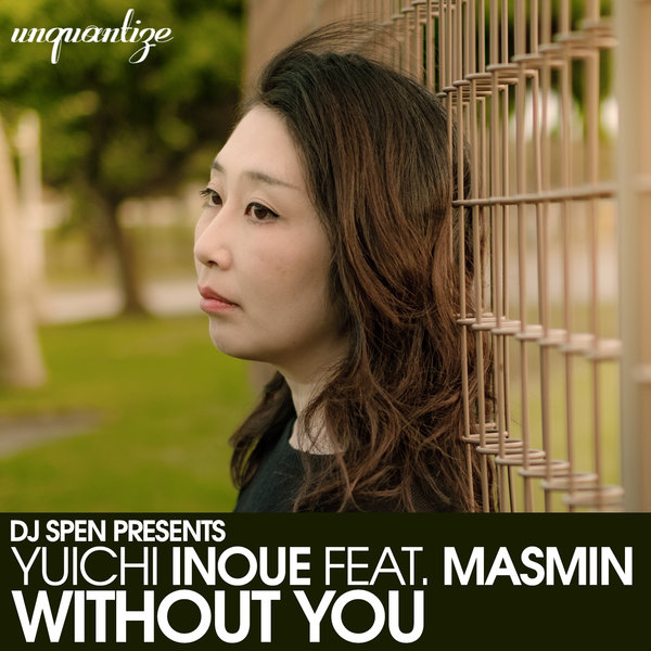 Yuichi Inoue, Masmin - Without You (MicFreak Remix)