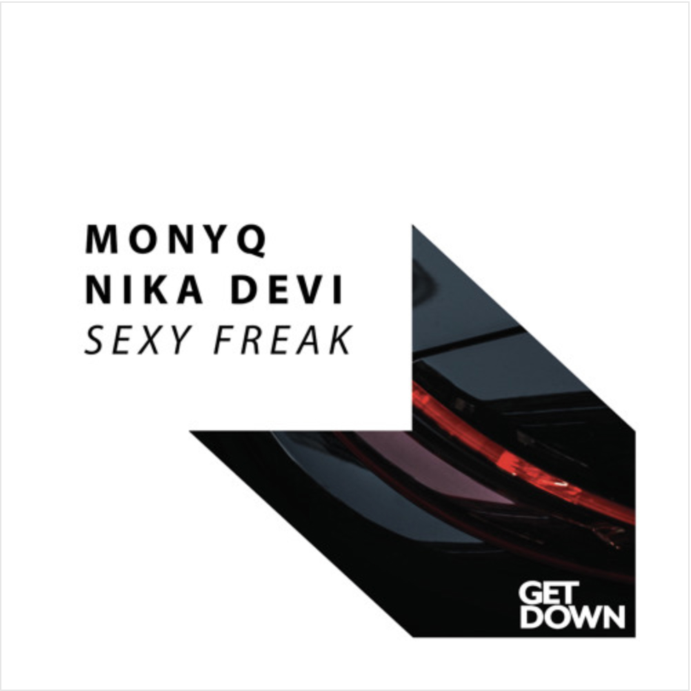 MONYQ & Nika Devi - Sexy Freak