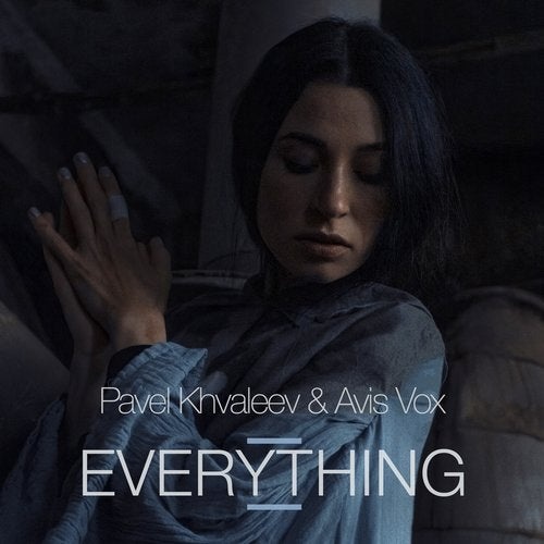 Avis Vox, Pavel Khvaleev - Everything (Night Mix)