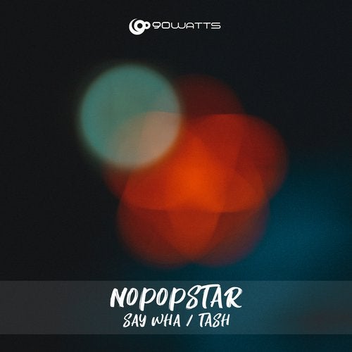 Nopopstar - Say Wha (Original Mix)