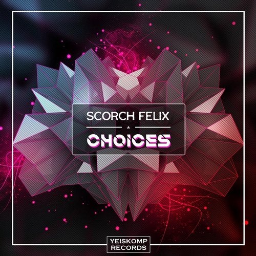 Scorch Felix - Choices (Original Mix)