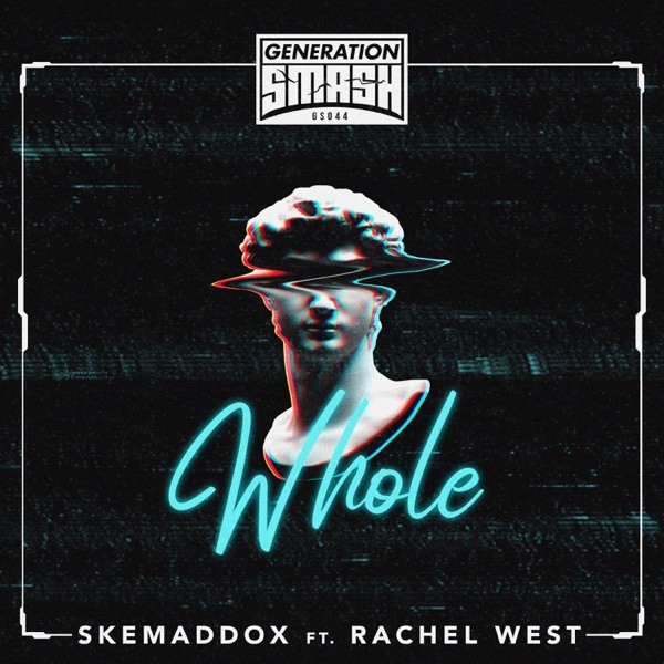 Skemaddox & Rachel West - Whole (Original Mix)