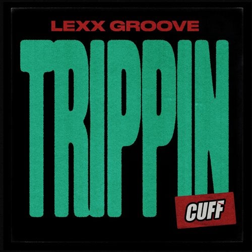 Lexx Groove - Trippin (Original Mix)