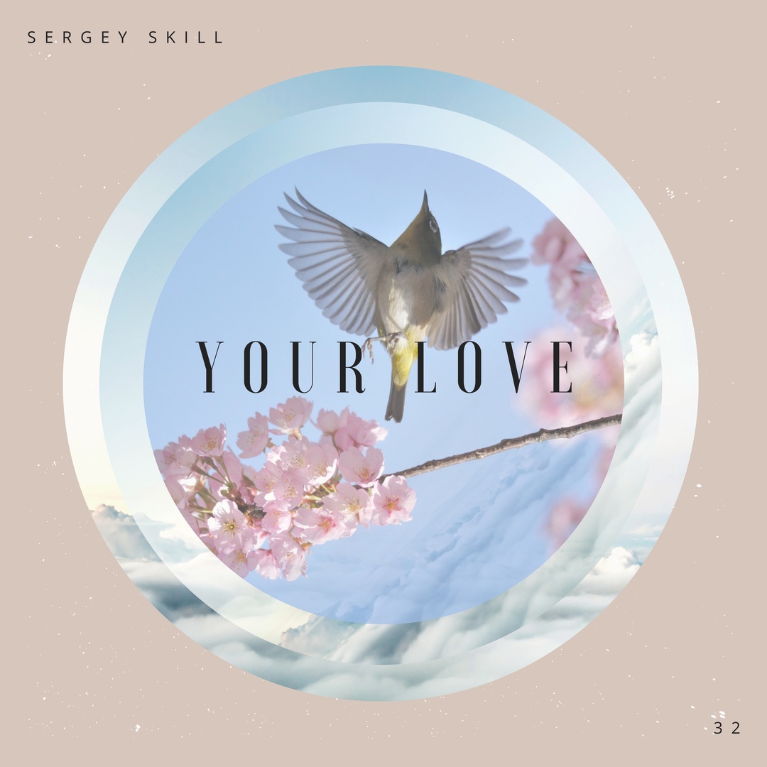 Sergey Skill - Your Love (Original Mix)