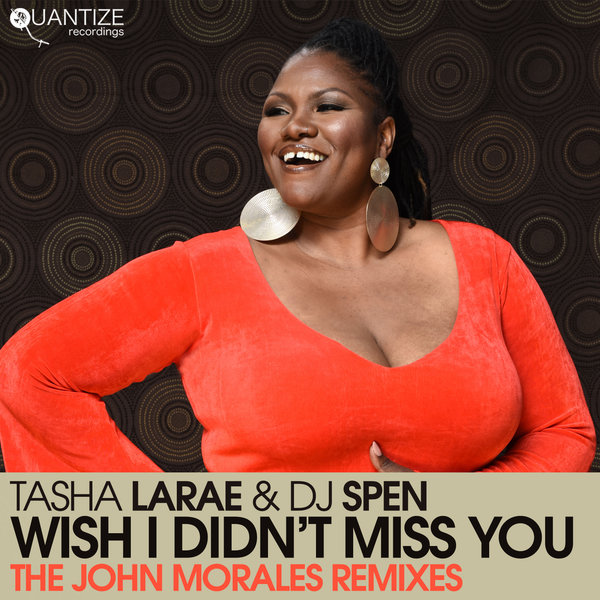 Tasha LaRae, DJ Spen - Wish I Didn't Miss You (John Morales M+M Vocal Mix)