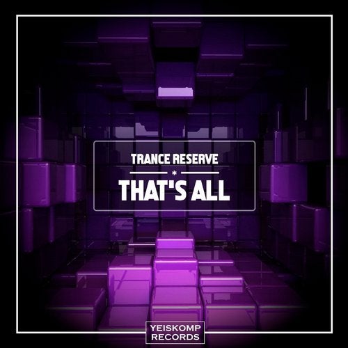 Trance Reserve - That's All (Original Mix)