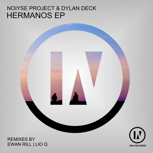 Dylan Deck, NOIYSE PROJECT - Hermanos (Original Mix)