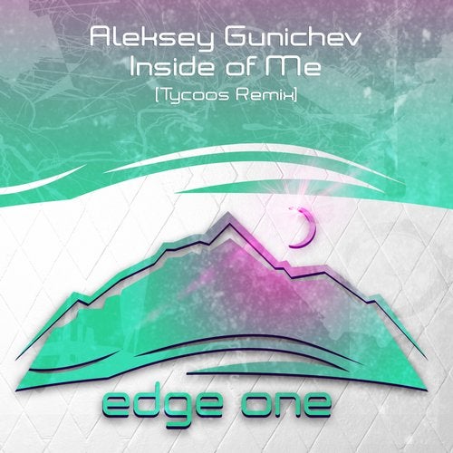 Aleksey Gunichev - Inside Of Me (Tycoos Remix)