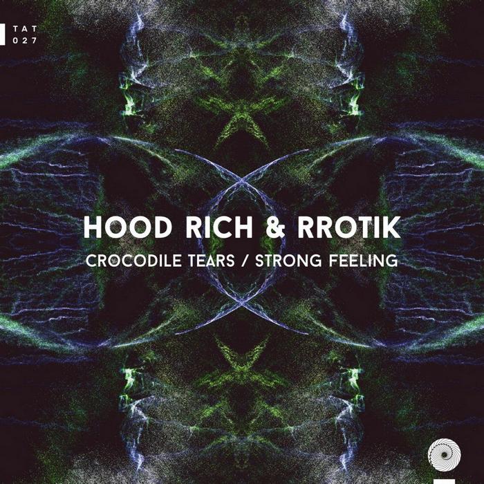 Hood Rich & rrotik - Strong Feeling (Original Mix)