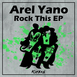 Arel Yano - Rock This (Original Mix)