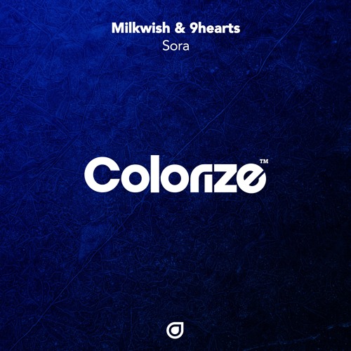 Milkwish & 9hearts - Sora (Extended Mix)