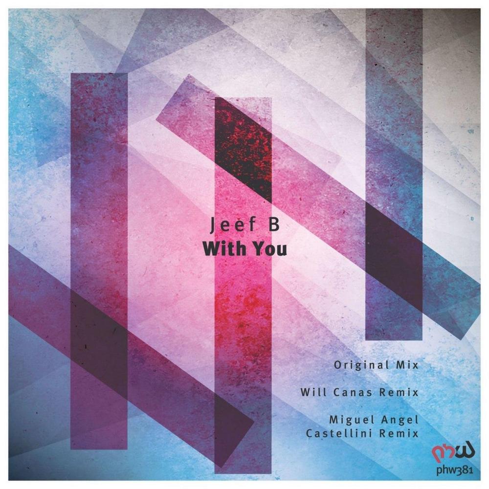 Jeef B - With You (Will Canas Remix)