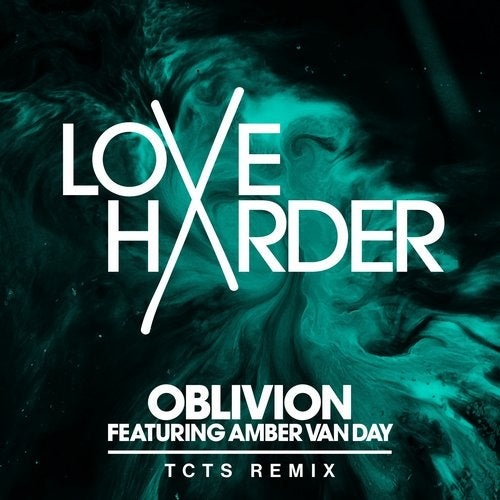 Amber Van Day, Love Harder - Oblivion feat. Amber Van Day (TCTS Extended Mix)