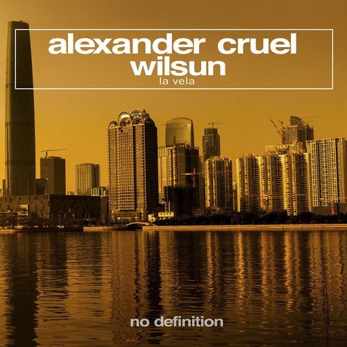 Alexander Cruel, Wilsun - La Vela (Original Club Mix)