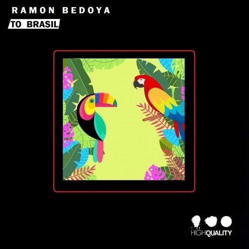 Ramon Bedoya - To Brasil (Original Mix)