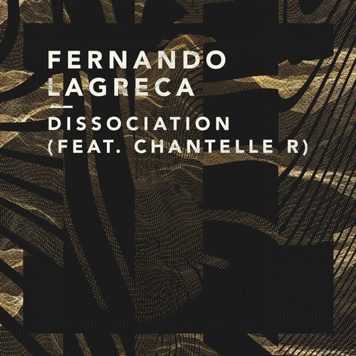 Fernando Lagreca Feat. Chantelle R - Dissociation (Original Mix)