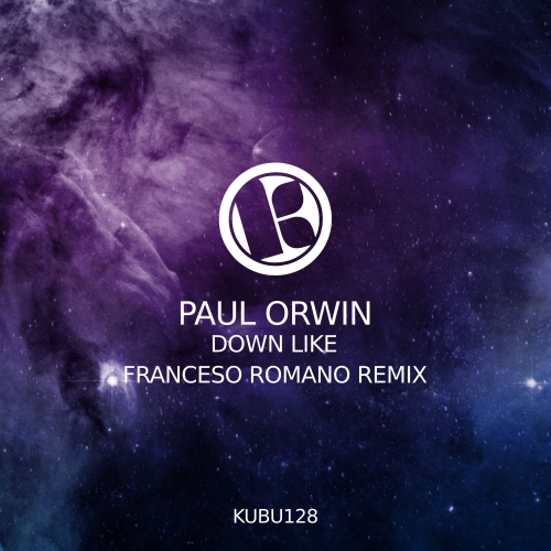 Paul Orwin – Down Like (Francesco Romano Remix)