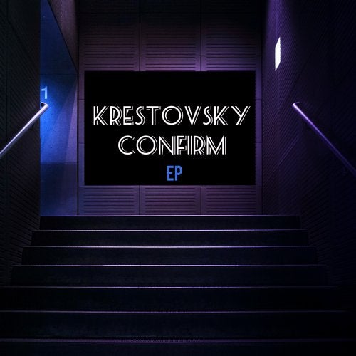 Krestovsky - Confirm (Original Mix)