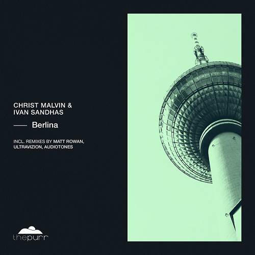 Christ Malvin, Ivan Sandhas - Berlina (Original Mix)