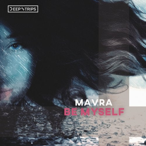 Mavra - Be Myself (Original Mix)