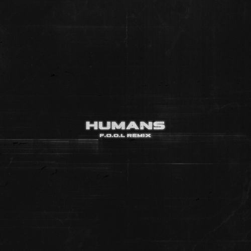 Kloud - HUMANS (F.O.O.L Remix)