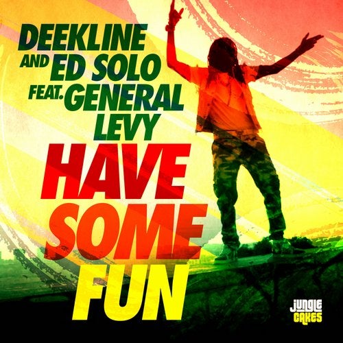 Deekline, Ed Solo, General Levy - Have Some Fun (Club Mix)